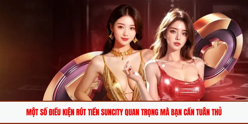 dieu-kien-rut-tien-suncity