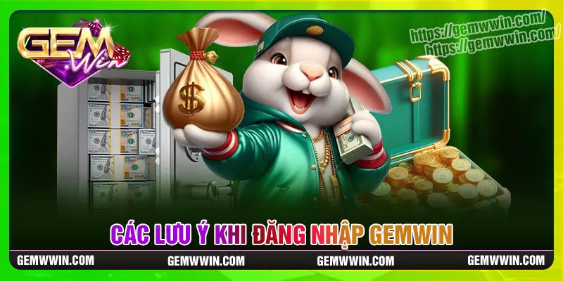 Lưu ý khi đăng nhập gemwin mà bạn cần nắm rõ