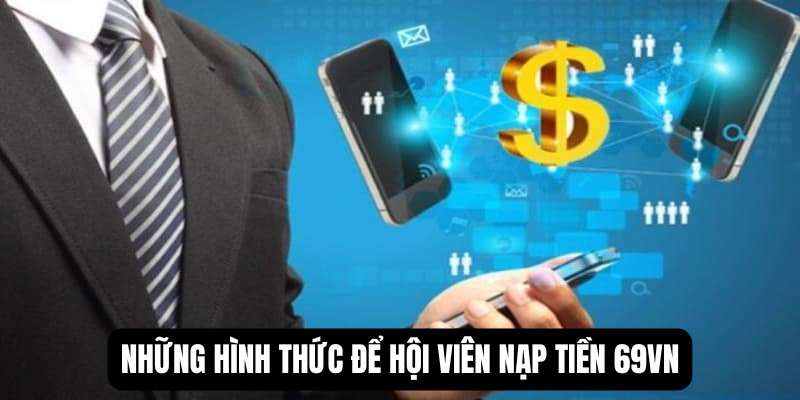 nap-tien-69vn-hinh-thuc
