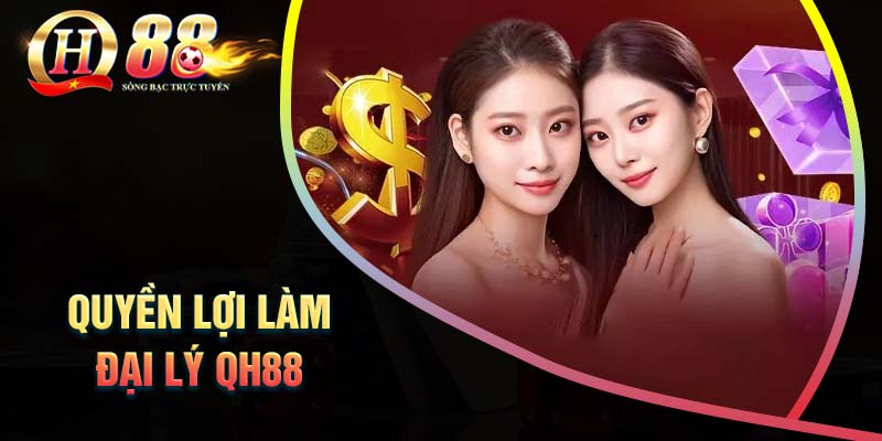 nhung-quyen-loi-khi-tro-thanh-dai-ly-qh88-chinh-thuc