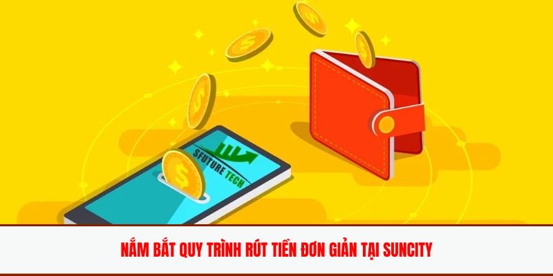 rut-tien-suncity-huong-dan