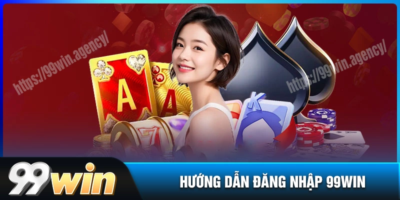 dang-nhap-99win-buoc-dau-kham-pha-san-choi-giai-tri-quoc-te